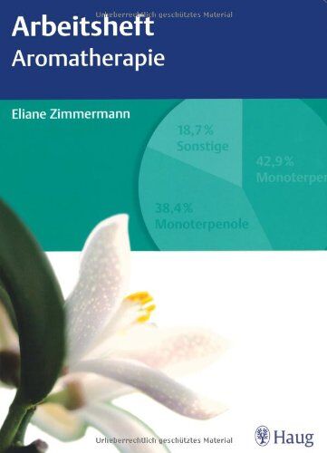 Eliane Zimmermann - Arbeitsheft Aromatherapie - Preis vom 11.10.2026 03:10:56 h