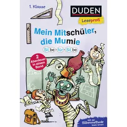 Duden Leseprofi – Silbe-für-Silbe: Mein Mitschüler, die Mumie, 1. Klasse (Doppelband)