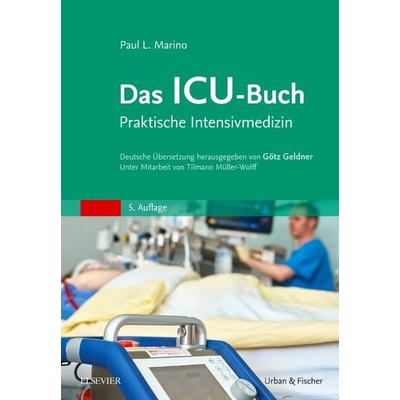 Das ICU-Buch, Gebundene Ausgabe von Paul L. Marino, Urban & Fischer in Elsevier, 978-3-437-23162-9