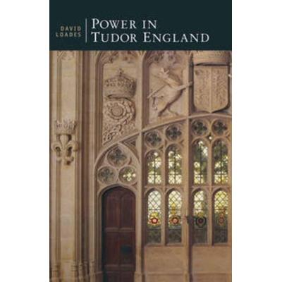 Power in Tudor England, Taschenbuch von David Loades, Macmillan Education Elt, 978-0-333-59837-5