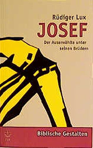 Rüdiger Lux - Josef Der Auserwählte unter seinen Brüdern Biblische Gestalten - Preis vom 07.10.2026 11:45:10 h
