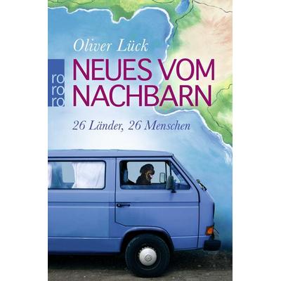 Neues vom Nachbarn, Taschenbuch von Oliver Lück, Rowohlt Taschenbuch