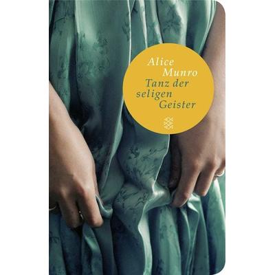 Tanz der seligen Geister, Gebundene Ausgabe von Alice Munro, Fischer Taschenbuch Verlag