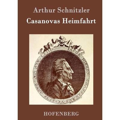 Casanovas Heimfahrt, Gebundene Ausgabe von Arthur Schnitzler, Hofenberg, 978-3-8430-1959-0