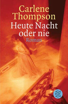 Carlene Thompson - Heute Nacht oder nie: Krimi - Preis vom 11.10.2026 03:10:56 h