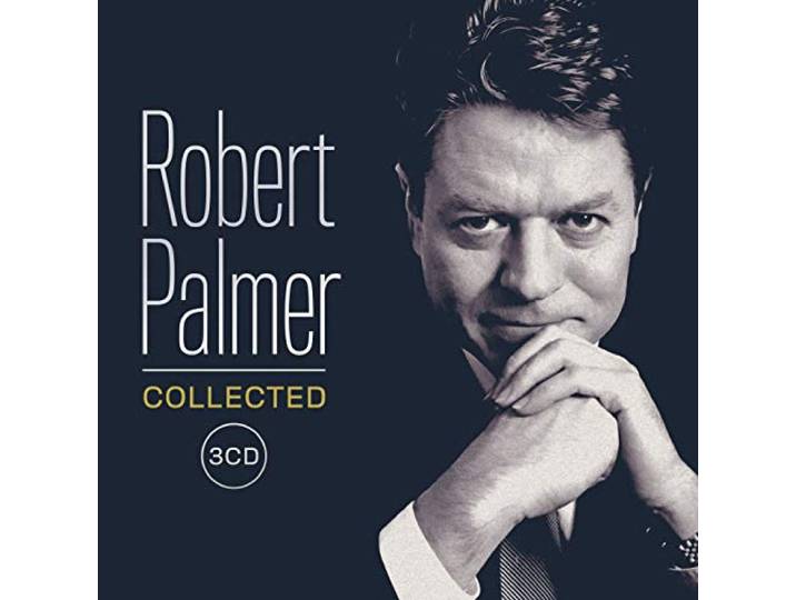 Robert Palmer - Collected