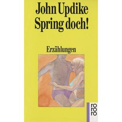 Spring doch!, Taschenbuch von John Updike, Rowohlt Taschenbuch