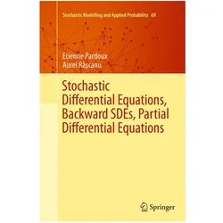 Stochastic Differential Equations, Backward SDEs, Partial Differential Equations, Fachbücher von Aurel Rscanu, Etienne Pardoux