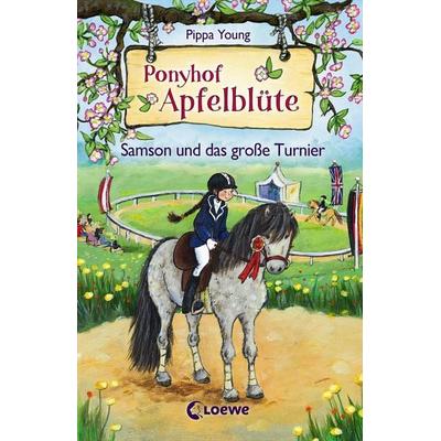 Ponyhof Apfelblüte (Band 9) - Samson und das große Turnier, Gebundene Ausgabe von Pippa Young, Loewe