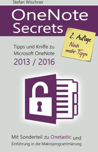 Stefan Wischner - OneNote Secrets: Tipps und Kniffe zu Microsoft OneNote 2013 / 2016 - Preis vom 30.09.2026 09:01:18 h