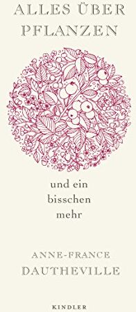 Anne-France Dautheville - Alles über Pflanzen und ein bisschen mehr - Preis vom 30.09.2026 09:01:18 h