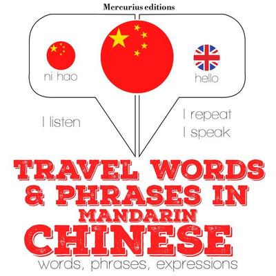 Travel words and phrases in Mandarin Chinese - JM Gardner, Audio, 9782821114302