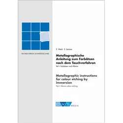 MetallograpischeAnleitungzumFarbätzennachdemTauchverfahren, Ratgeber von Elisabeth Leistner, E. Weck