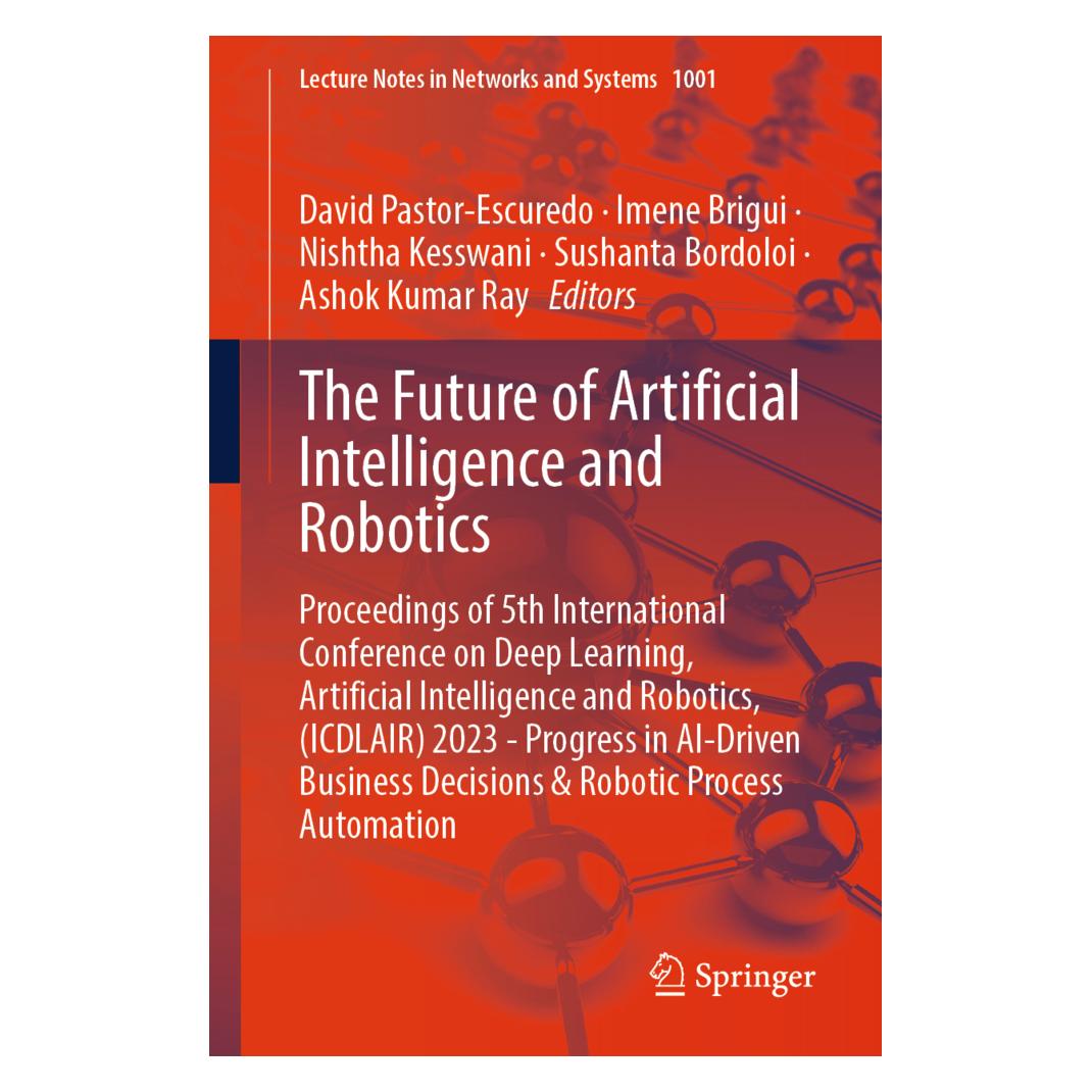 Springer The Future of Artificial Intelligence and Robotics (Englisch, Softcover, Ashok Kumar Ray, David Pastor-Escuredo, Imene Brigui, Nishtha Kesswani, Sushanta Bordoloi) (57044091)
