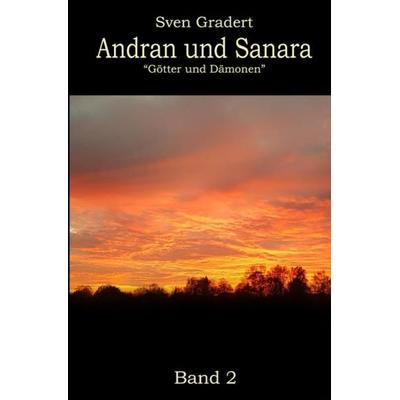 Andran und Sanara, Taschenbuch von Sven Gradert, Epubli, 978-3-7502-7725-0