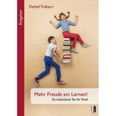 Mehr Freude am Lernen!, Taschenbuch von Detlef Träbert, MEDU Verlag, 978-3-944948-73-7