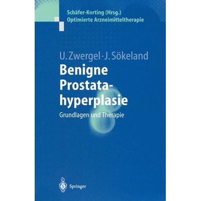 Benigne Prostatahyperplasie, Taschenbuch von Ulrike Zwergel,Jürgen Sökeland, Springer Berlin, 978-3-540-65269-4