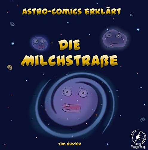 Ruster, Tim Julian - Astro-Comics erklärt die Milchstraße - Preis vom 30.09.2026 09:01:18 h