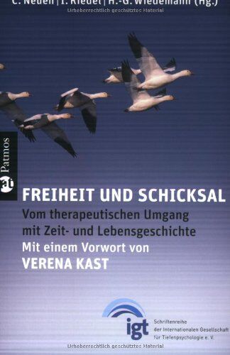 Christiane Neuen - Freiheit und Schicksal: Vom therapeutischen Umgang mit Zeit- und Lebensgeschichte - Preis vom 11.10.2026 03:10:56 h