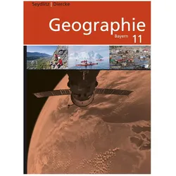 Seydlitz / Diercke Geographie 11. Schülerband. Sekundarstufe 2. Bayern, Schulbücher von Lisa Ziegler, Lutz E. Müller, Charly Hoenig, Katharina Eckinger, Andrea Döringer, Thomas Bauske, Linda Lutter