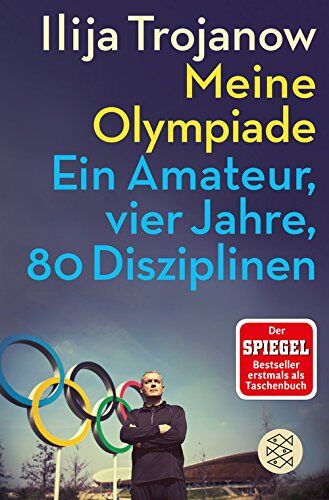 Ilija Trojanow - Meine Olympiade: Ein Amateur, vier Jahre, 80 Disziplinen - Preis vom 09.10.2026 07:28:09 h