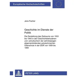 Geschichte im Dienste der Politik, Fachbücher von Jens Fischer
