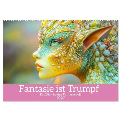 Fantasie ist Trumpf - Ein Blick in eine Fantasiewelt (Wandkalender 2027 DIN A2 quer), CALVENDO Monatskalender