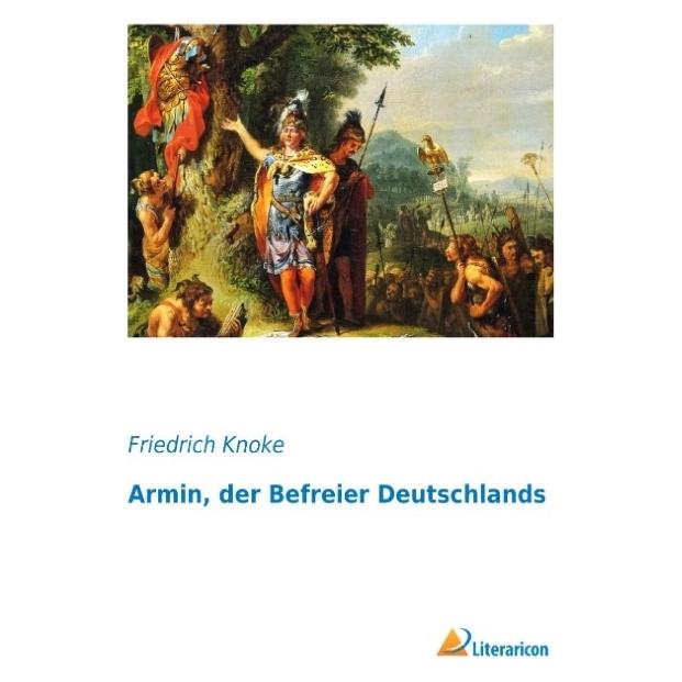 Literaricon Armin, der Befreier Deutschlands (Deutsch, Softcover, Friedrich Knoke) (8221065)