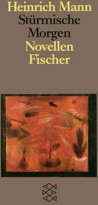 Heinrich Mann - Stürmische Morgen: Novellen - Preis vom 17.10.2026 19:25:27 h