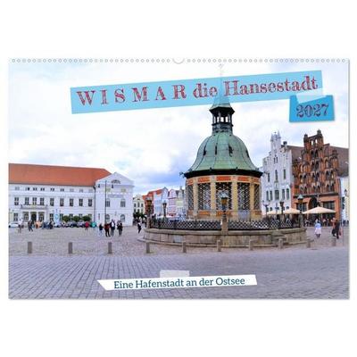 WISMAR die Hanststadt (Wandkalender 2027 DIN A2 quer), CALVENDO Monatskalender