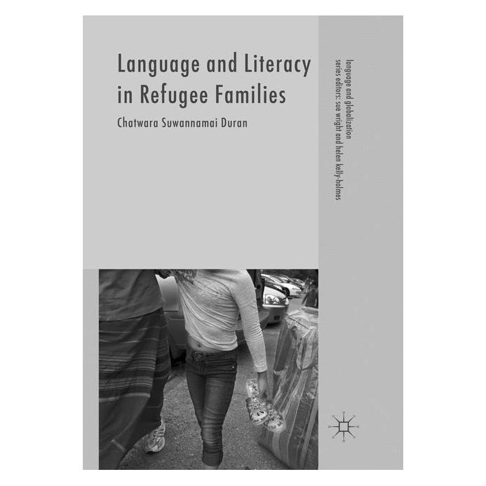 Palgrave Macmillan Uk Language and Literacy in Refugee Families (Englisch, Softcover, Chatwara Suwannamai Duran) (33666187)