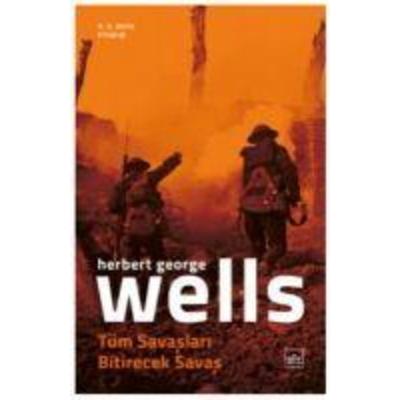 Tüm Savaslari Bitirecek Savas, Taschenbuch von H. G. Wells, Ithaki Yayinlari