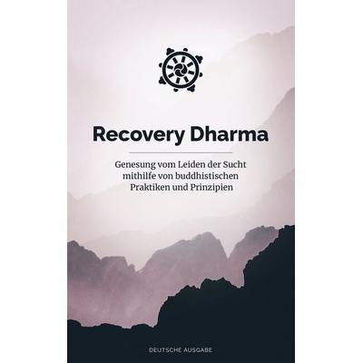 Recovery Dharma, Taschenbuch von Recovery Dharma Global, BoD – Books on Demand, 978-3-7578-0751-1