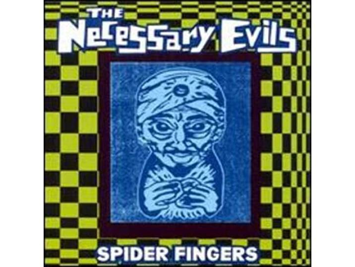 Necessary Evils - Spider Fingers