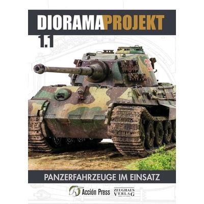 Diorama-Projekt 1.1., Taschenbuch von , Zeughausverlag, 978-3-96360-005-0