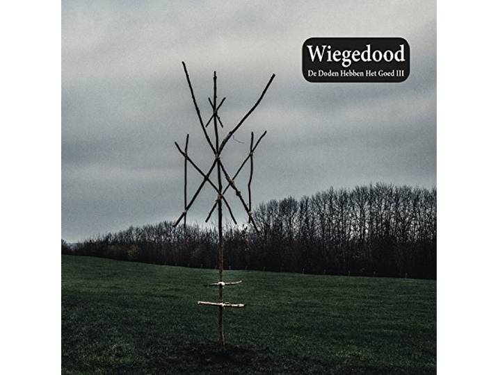 Wiegedood - De Doden Hebben Het Goed III
