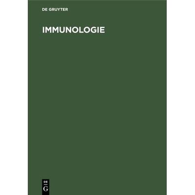 Immunologie, Gebundene Ausgabe von Emil R. Unanue,Baruj Benacerraf, De Gruyter, 978-3-11-011279-5