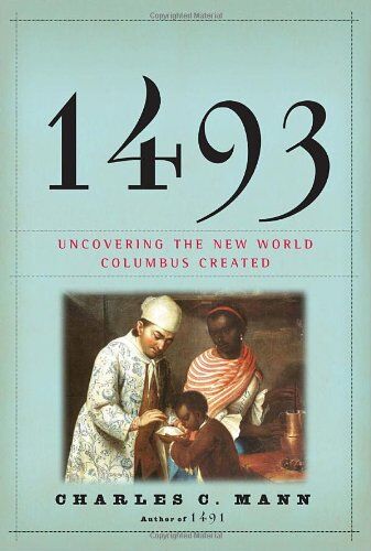 Mann, Charles C. - 1493: Uncovering the New World Columbus Created - Preis vom 09.10.2026 07:28:09 h