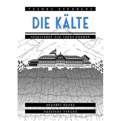 Die Kälte, Gebundene Ausgabe von Thomas Bernhard, Residenz, 978-3-7017-1773-6