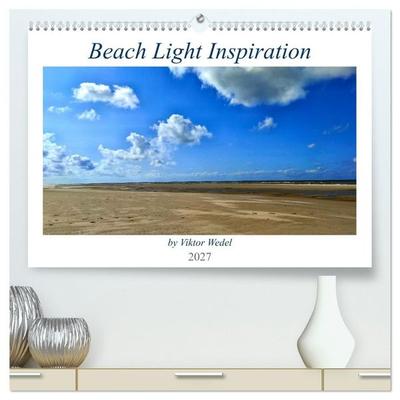 Beach Light Inspiration (hochwertiger Premium Wandkalender 2027 DIN A2 quer), Kunstdruck in Hochglanz