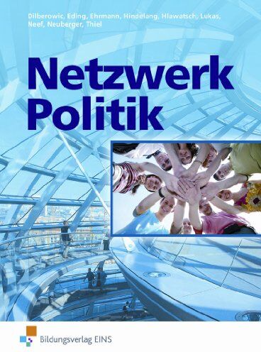 Barbara Dilberowic - Netzwerk Politik, Ausgabe Bayern, Gesamtband: Lehr- und Arbeitsbuch für Sozialkunde an Berufsschulen und Berufsfachschulen - Preis vom 11.10.2026 15:43:13 h
