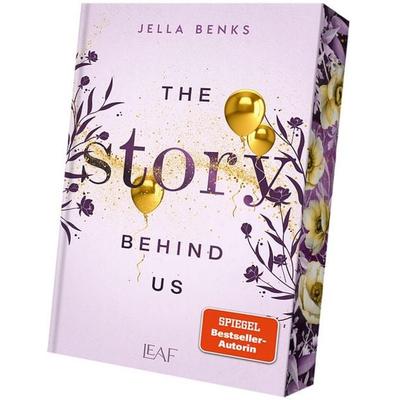 The Story Behind Us, Taschenbuch von Jella Benks, LEAF Verlag - Bücherbüchse OHG, 978-3-911244-01-5