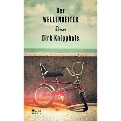 Der Wellenreiter, Gebundene Ausgabe von Dirk Knipphals, Rowohlt Berlin