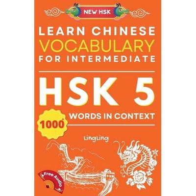 Learn Chinese Vocabulary for Intermediate, Taschenbuch von Ling Ling, LingLing Mandarin, 978-1-917457-12-5