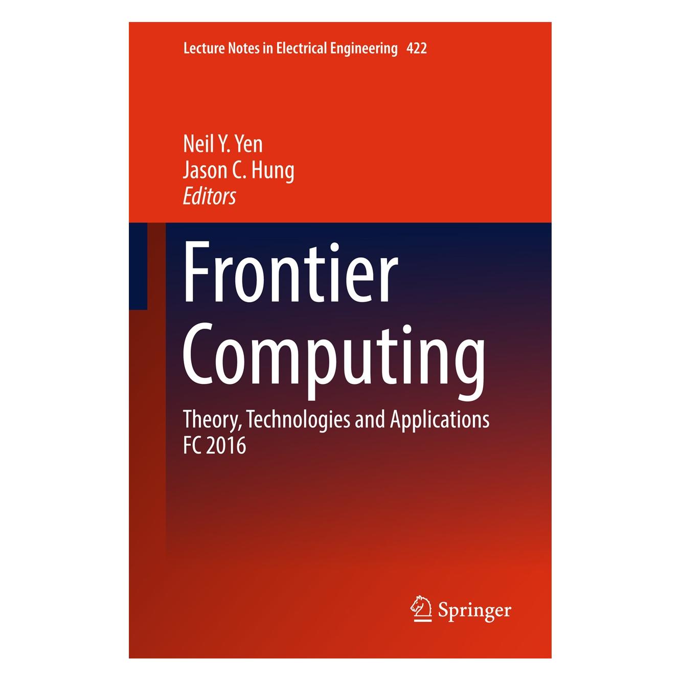 Springer Frontier Computing (Englisch, Hardcover, Jason C Hung, Neil Y. Yen) (9789811031861)