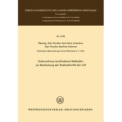 Untersuchung verschiedener Methoden zur Bestimmung der Radioaktivität der Luft, Taschenbuch von Karl-Heinz Lindackers, VS Verlag für