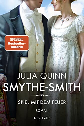 Julia Quinn - SMYTHE-SMITH. Spiel mit dem Feuer: Roman - Preis vom 06.10.2026 07:26:00 h
