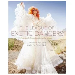 The League of Exotic Dancers, Sachbücher von Matilda Temperley, Kaitlyn Regehr