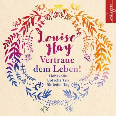 Vertraue dem Leben! - Louise Hay, Audio, 9783844919882