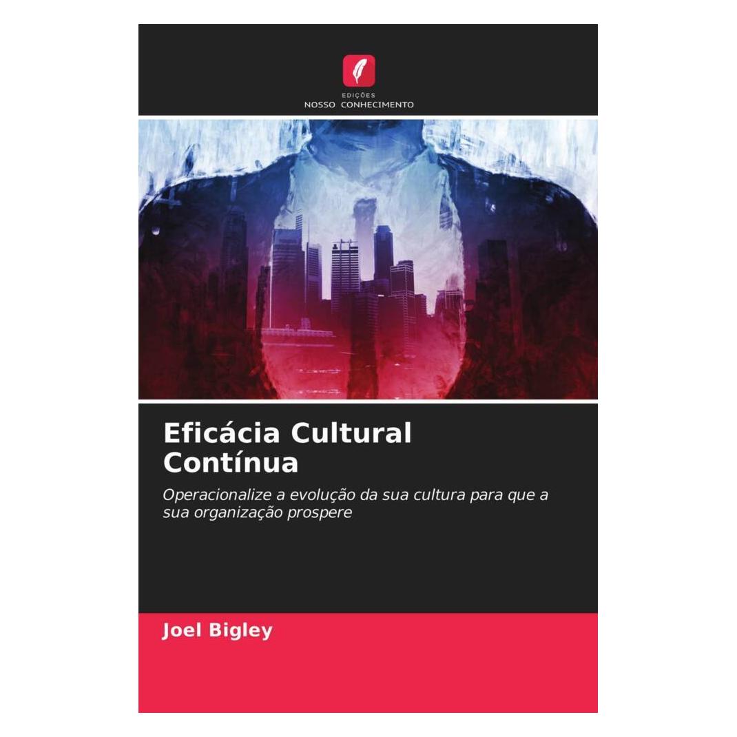 Edicoes Nosso Conhecimento Eficácia Cultural Contínua (Softcover, Joel Bigley) (51432721)